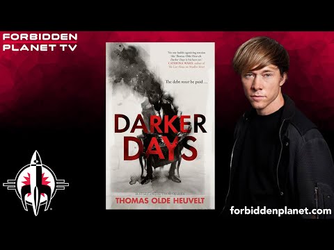 Thomas Olde Heuvelt introduces DARKER DAYS