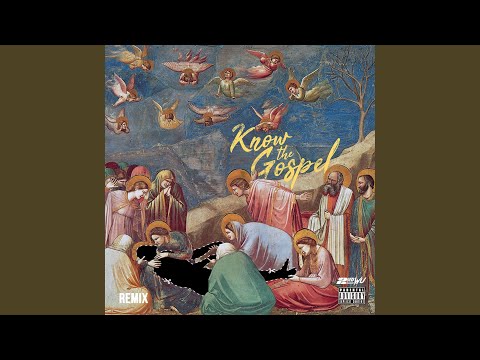 Know the Gospel (Remix)