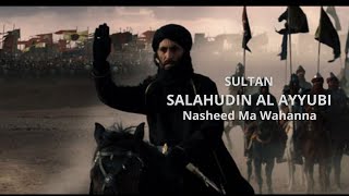 Download lagu Nasheed Ma Wahanna  - Salahuddin Al Ayyubi ᴴᴰ mp3