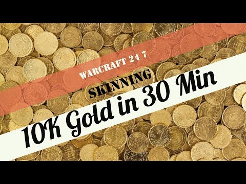 WOW Legion: 10,000 Gold from Skinning