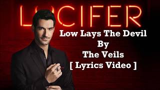 Lucifer S02E07 Soundtrack The Veils - Low Lays The Devil [ Lyrics Video ]