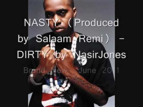Nas - NASTY (Produced by Salaam Remi) -DIRTY by NasirJones  NEW June 2011! HQ Download LINK! +lyrics
