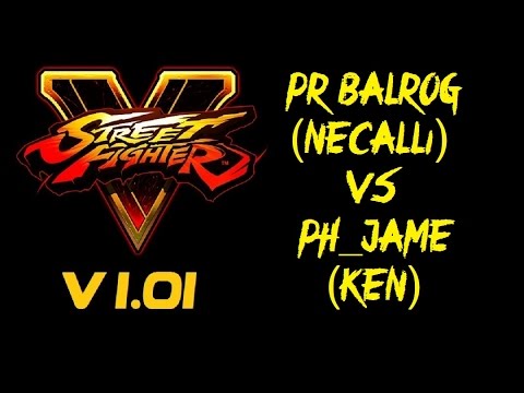 Street Fighter V PR BALROG (NECALLI) VS pH_Jame (KEN) RANKED MATCH - VER 1.01 - 5 SFV 1080P