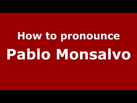 How to pronounce Pablo Monsalvo (Spanish/Argentina) - PronounceNames.com