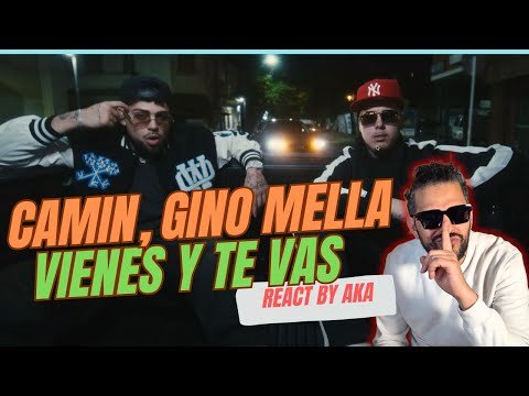 Camin, Gino Mella   Vienes Y Te Vas  REACCION!!!!!!!!