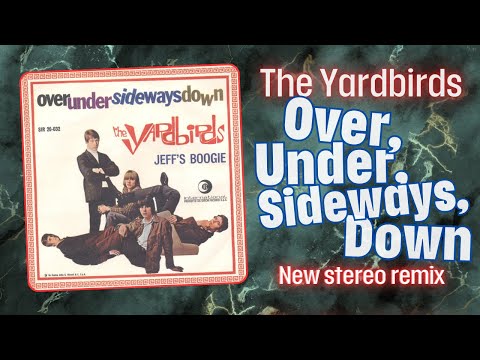 The Yardbirds - Over Under Sideways Down (1966, DES Stereo Remix, 2024)