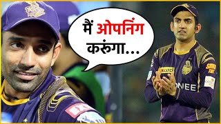 Former KKR Coach Told The Story Of 2014 About Robin Uthappa And Gautam Gambhir !