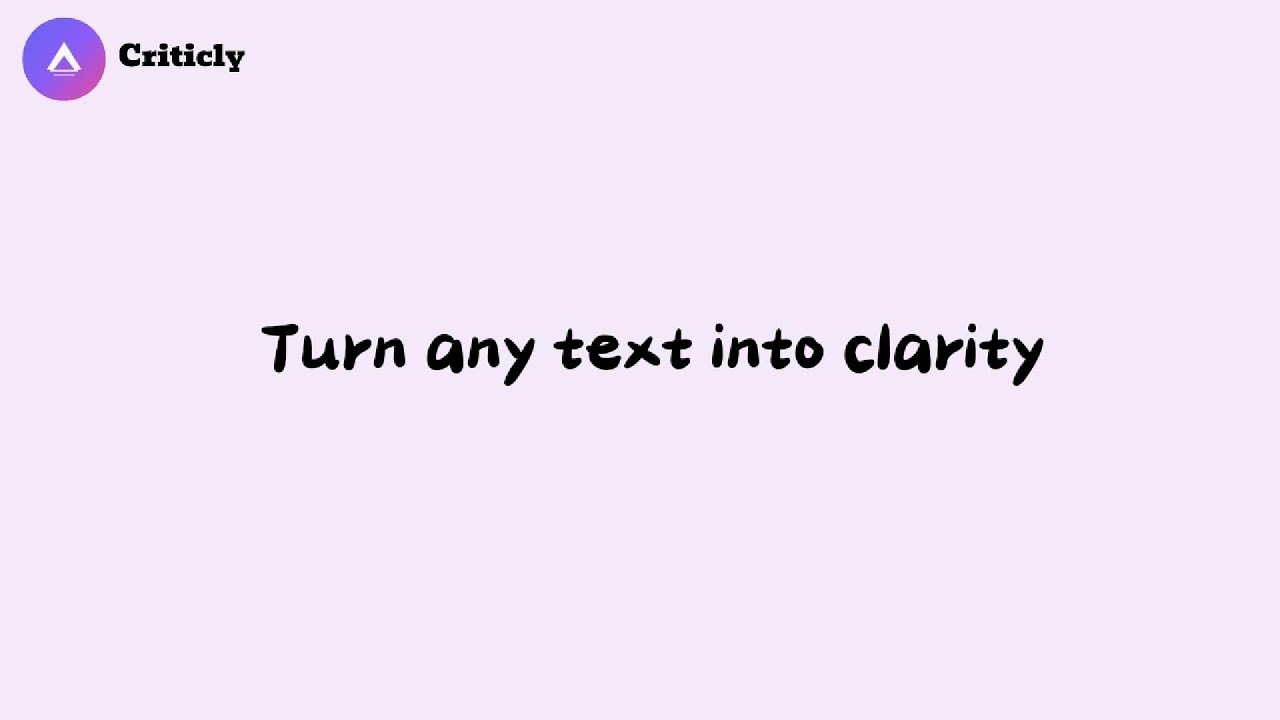 Turn any text into clarity