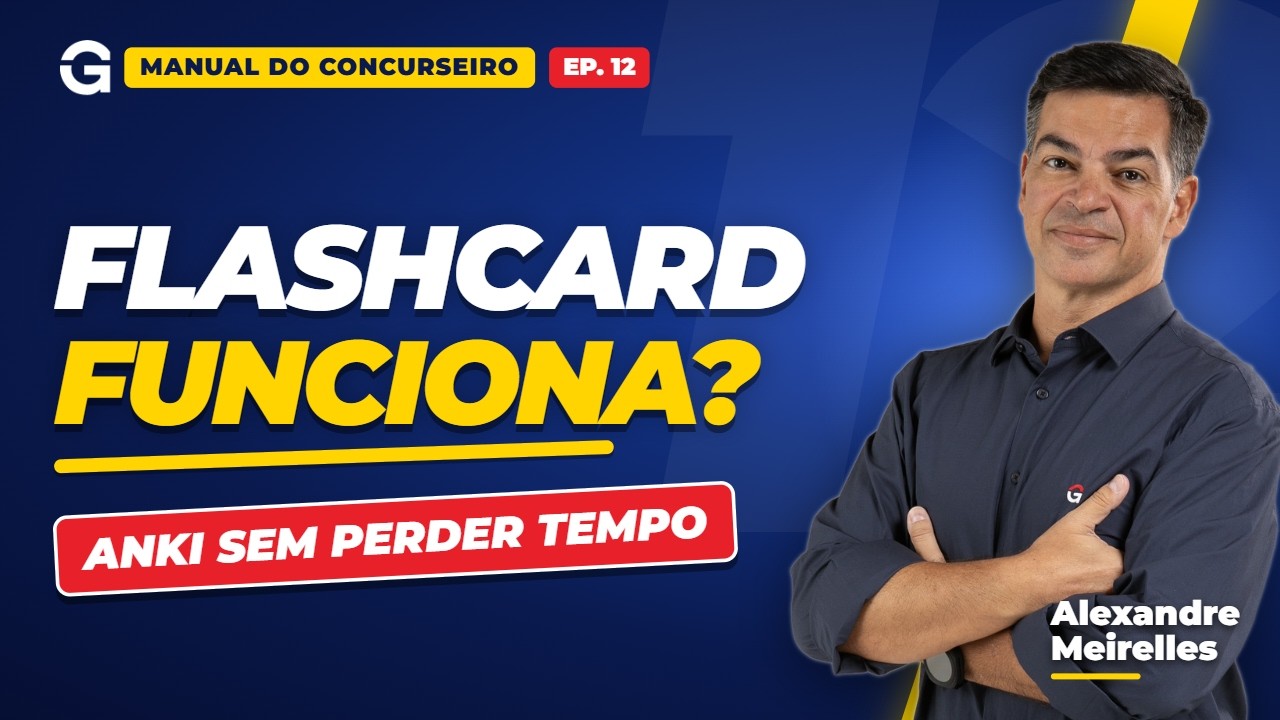 FLASHCARDS para Concursos: Como Usar para Revisar sem Perder Tempo | Alexandre Meirelles #12