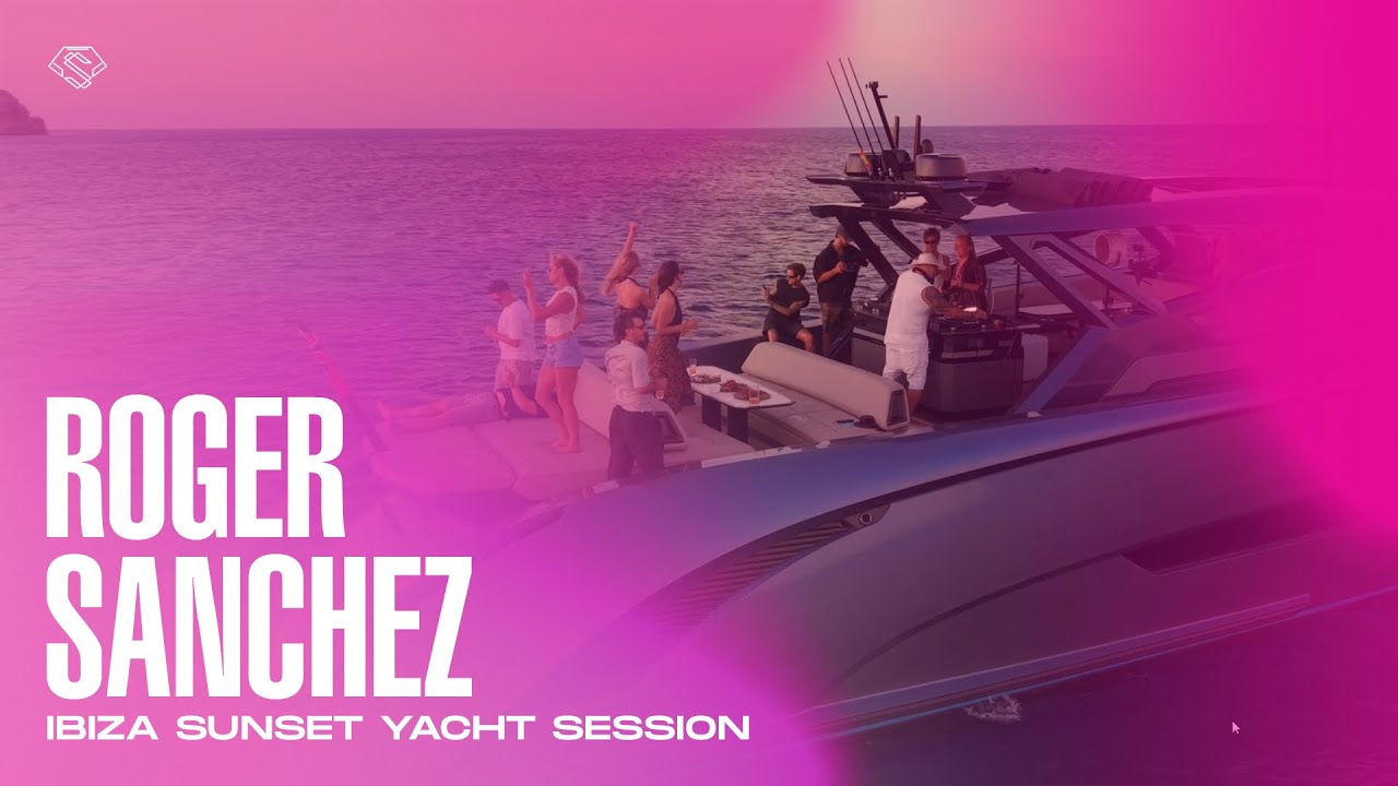 Roger Sanchez - Live @ ibiza Sunset Yacht Session 2025