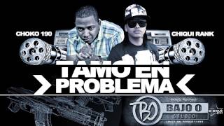 Tamo En Problema - ChiquiRank ft  Choko190 (Diss RaphyDan QW Records)