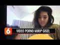 Video Porno Mirip Gisel Viral Polisi Selidiki Penyebar Pertama Yang Bikin Heboh Liputan 6