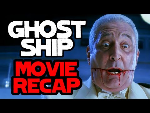Abandoned Cruise Liner Refuses to Give Up Her Treasure - Ghost Ship (2002)- Horror Movie Recap