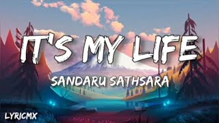 Download lagu IT'S MY LIFE - Sandaru Sathsara ( LYRICS ) mp3 Download lagu IT'S MY LIFE - Sandaru Sathsara ( LYRICS ) mp3
