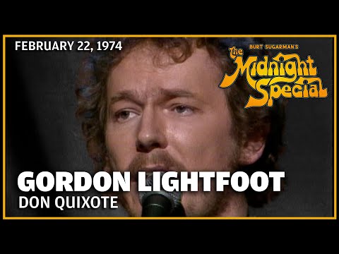 Don Quixote - Gordon Lightfoot | The Midnight Special