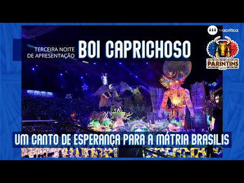 FESTIVAL DE PARINTINS 2019 | BOI CAPRICHOSO | 3° noite