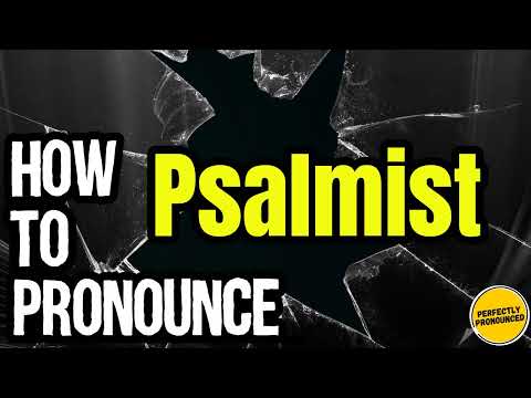 How To Pronounce Psalmist? (CORRECTLY) Meaning & Pronunciation