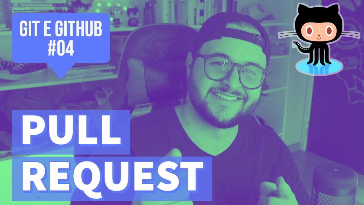 COMO FAZER UM PULL REQUEST - Git e GitHub #04