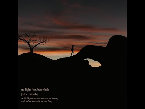 ND Light feat. Ben Whale - Blüetestoub (lyrics)