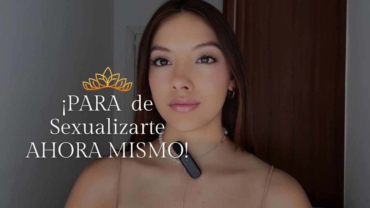 ¡PARA de Sexualizarte AHORA MISMO!🚨❌