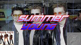 Rascal Flatts -Summer Young