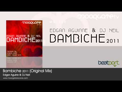 Edgar Aguirre & DJ Neil - Bambiche 2011 (Original Mix)