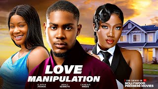 LOVE MANIPULATION - Clinton Joshua, Chinenye Nnebe, Mercy Kenneth. Latest Nigerian Movie.