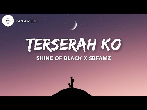 TERSERAH KO_Shine Of Black x Sbfamz_(Vidio_Lirik)