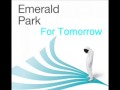 Emerald Park - For Tomorrow 