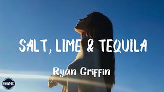 Musik-Video-Miniaturansicht zu Salt, Lime & Tequila Songtext von Ryan Griffin