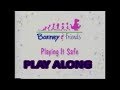 Playing It Safe Play Along Reboot