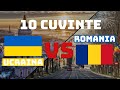 10 Cuvinte Româna VS Româna Din Ucraina