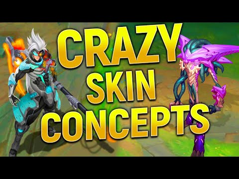 NEW CRAZY Skin Concepts - League of Legends | LoL