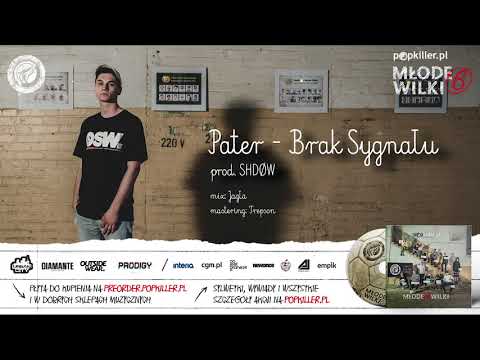 05. Pater - Brak Sygnału (prod. SHDØW) [Popkiller Młode Wilki 6]