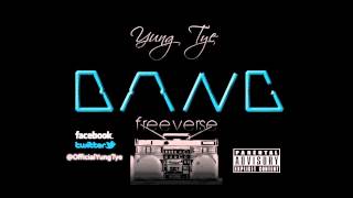 Yung Tye - BANG (FreeVerse)