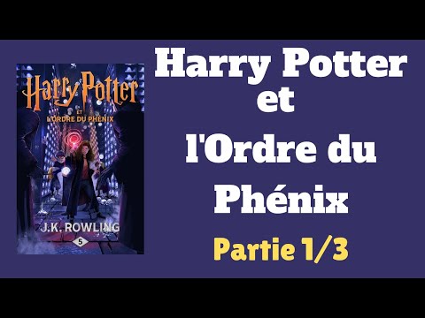 Harry Potter et l'Ordre du phénix – livre Audio complet (Tome 5) | Partie 1/3