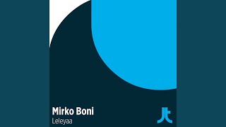 Mirko Boni - Leleyaa (Extended Mix) video