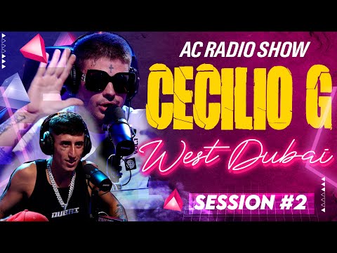 CECILIO G x WEST DUBAI  - Súbelo | AC RADIO SHOW (Famous Session #2)