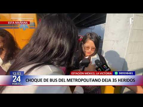 Accidente en el Metropolitano: Sube a 35 el número de heridos tras choque de bus en estación México