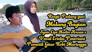 Download lagu Ringit padang guci 'Malang Bagian' syair cipt Nadin Arwan s || Erieka puteriani feat Robi maringga mp3