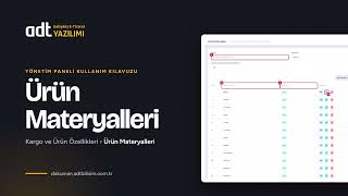 Ürün materyalleri nasıl tanımlanır? | ADT E-Ticaret Yönetim Paneli