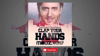 David Guetta &amp; GLOWINTHEDARK - Clap Your Hands (Mouz Mashup)