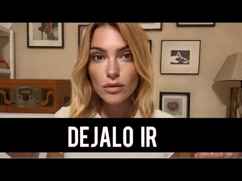 TIENES QUE DEJARLO IR