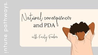 Natural Consequences and PDA (Pathological Demand Avoidance)
