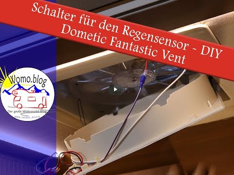 Abschalten des Regensensor am Dometic Fantastic Vent - DIY