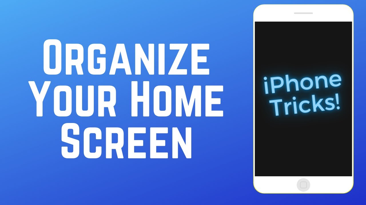 How to Organize Your iPhone Home Screen