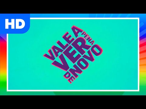 VALE A PENA VER DE NOVO: Vinheta de ABERTURA (2023/Presente)