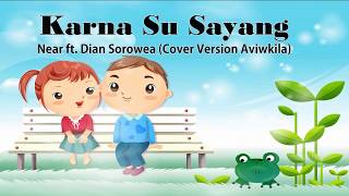 Download lagu Karna Su Sayang Near ft Dian Sorowea Lyrics Cover Version Aviwkila mp3 Download lagu Karna Su Sayang Near ft Dian Sorowea Lyrics Cover Version Aviwkila mp3