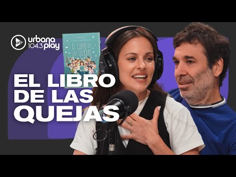 "La queja es como una adicción": Flor Suárez y Mariano Sigman presentan EL LIBRO DE LAS QUEJAS
