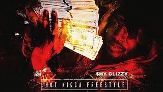 Shy Glizzy - Hot Nigga